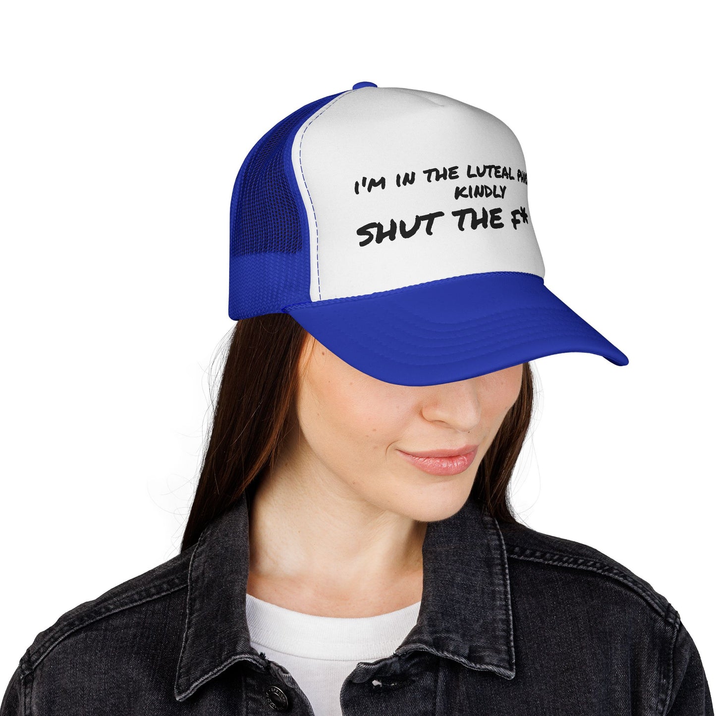 "I'm in the Luteal Phase, Kindly Shut the F* Up" Cap